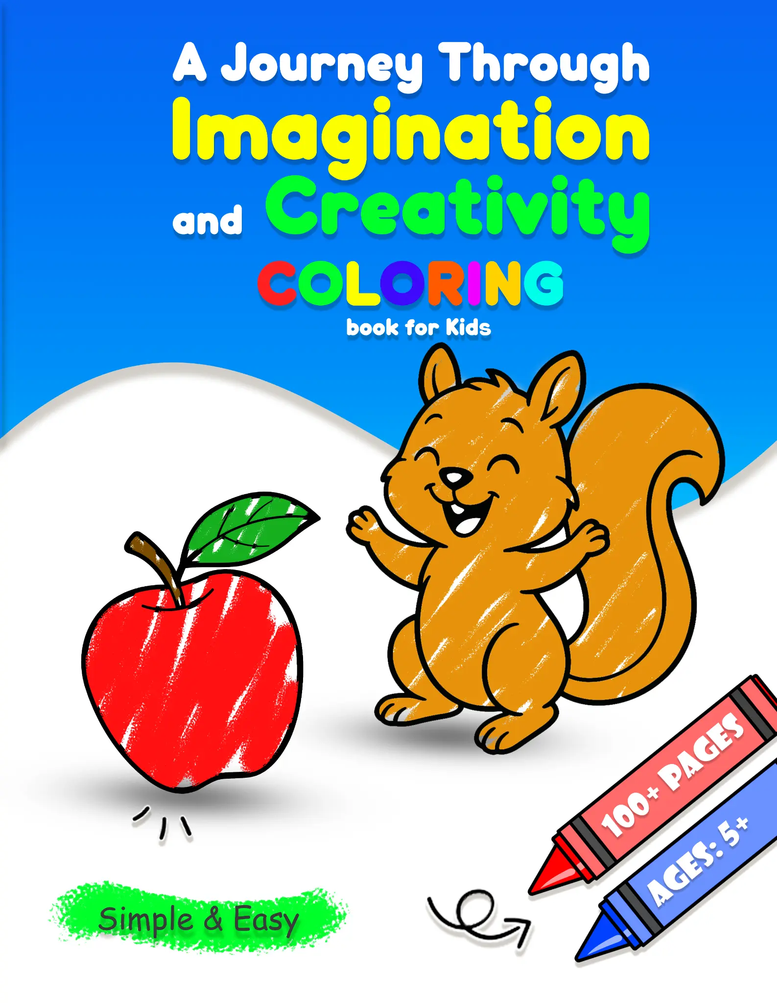 A Journey Through Imagination and Creativity: 100+ simple coloring pages